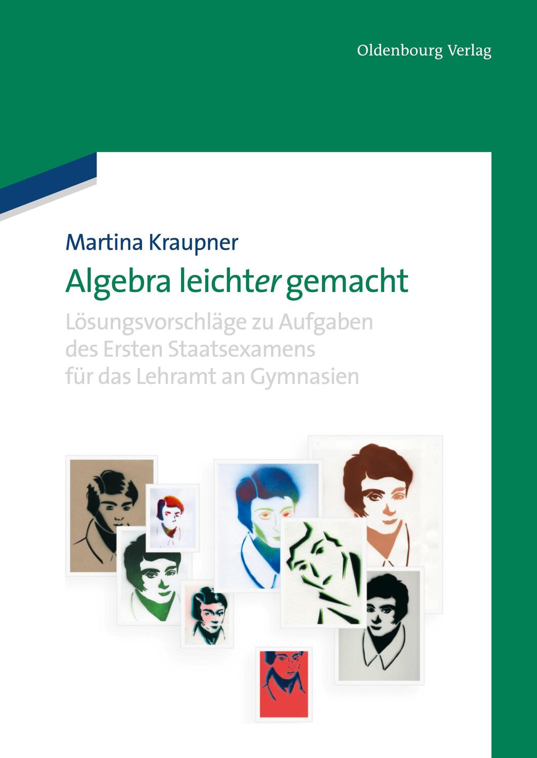 Cover: 9783486705447 | Algebra leicht(er) gemacht | Martina Kraupner | Taschenbuch | Deutsch