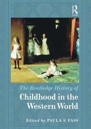 Cover: 9781138820616 | The Routledge History of Childhood in the Western World | Paula S Fass