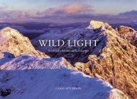 Cover: 9781911342816 | Wild Light | Scotland's Mountain Landscape | Craig Aitchison | Buch