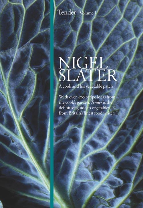 Cover: 9780007248490 | Tender Volume I | A cook and his vegetable patch | Nigel Slater | Buch