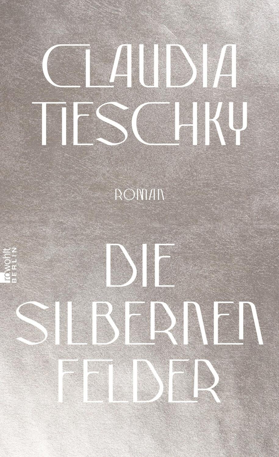 Cover: 9783737101301 | Die silbernen Felder | Claudia Tieschky | Buch | 192 S. | Deutsch