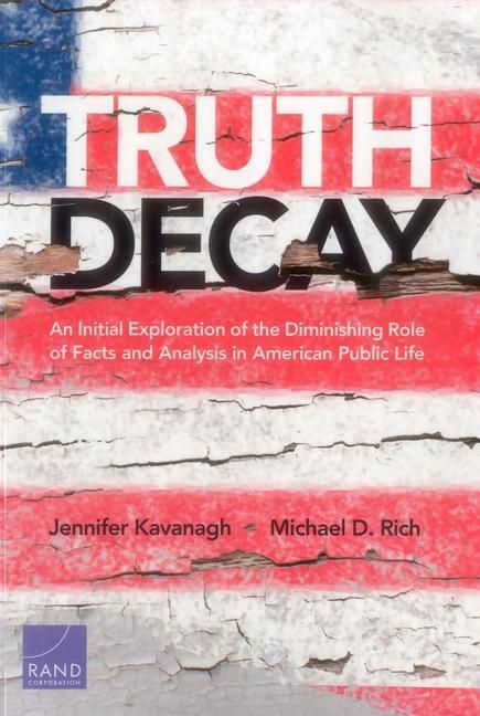 Cover: 9780833099945 | Truth Decay | Jennifer Kavanagh (u. a.) | Taschenbuch | Englisch