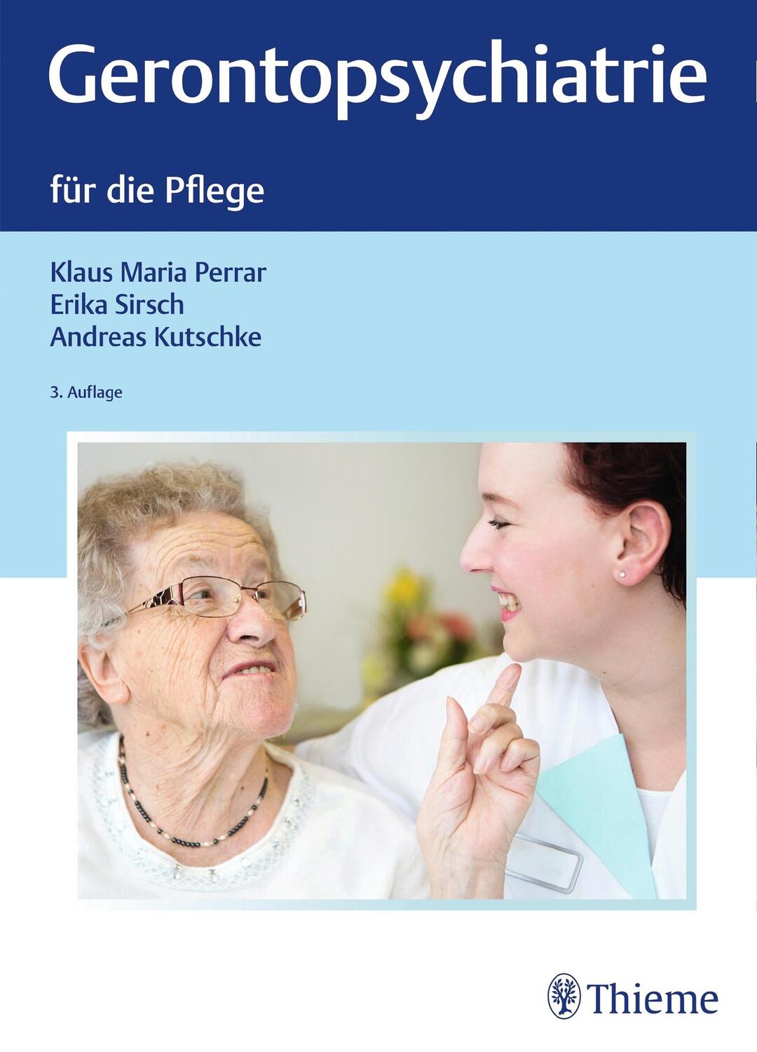 Cover: 9783131407238 | Gerontopsychiatrie für die Pflege | Klaus Maria Perrar (u. a.) | Buch