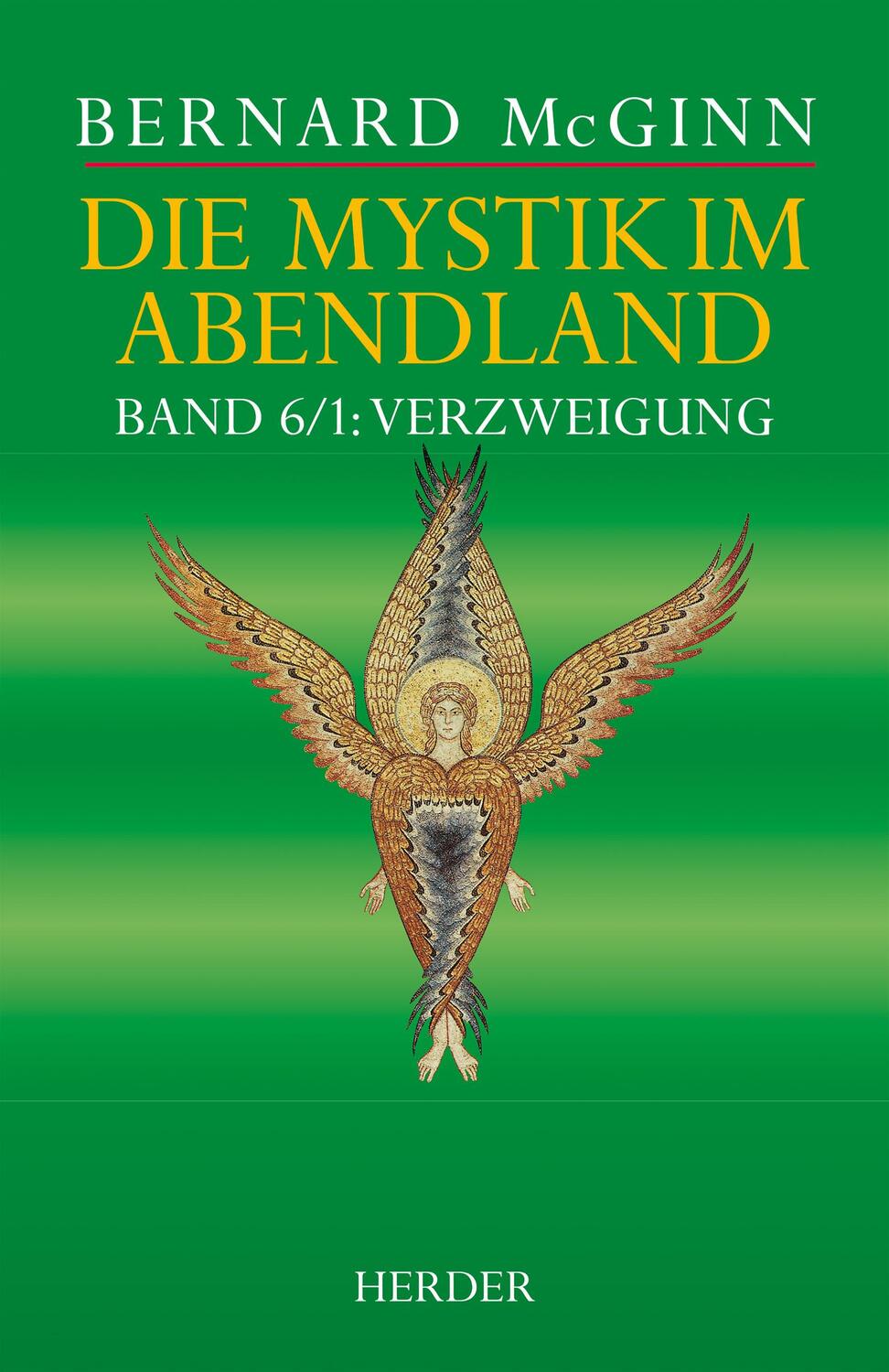 Cover: 9783451378522 | Die Mystik im Abendland | Bernard McGinn | Buch | 368 S. | Deutsch