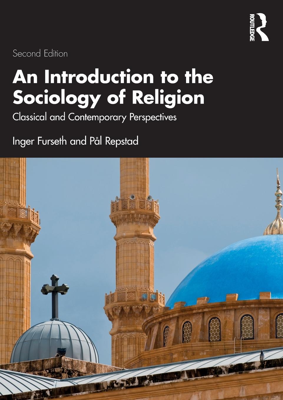 Cover: 9781032002590 | An Introduction to the Sociology of Religion | Inger Furseth (u. a.)