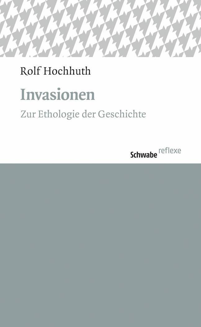 Cover: 9783796532535 | Invasionen | Zur Ethologie der Geschichte, Schwabe reflexe | Hochhut