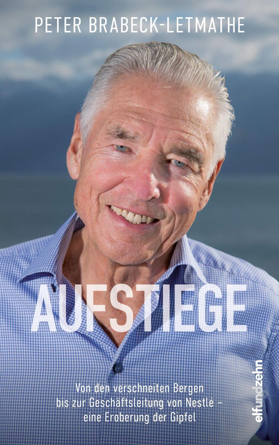 Cover: 9783907243022 | Aufstiege | Peter Brabeck-Letmathe | Buch | 269 S. | Deutsch | 2022