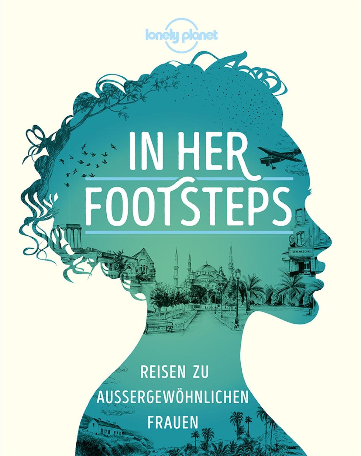 Cover: 9783829736701 | Lonely Planet Bildband In Her Footsteps | Buch | 288 S. | Deutsch