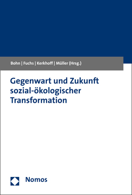 Cover: 9783848758357 | Gegenwart und Zukunft sozial-ökologischer Transformation | Taschenbuch