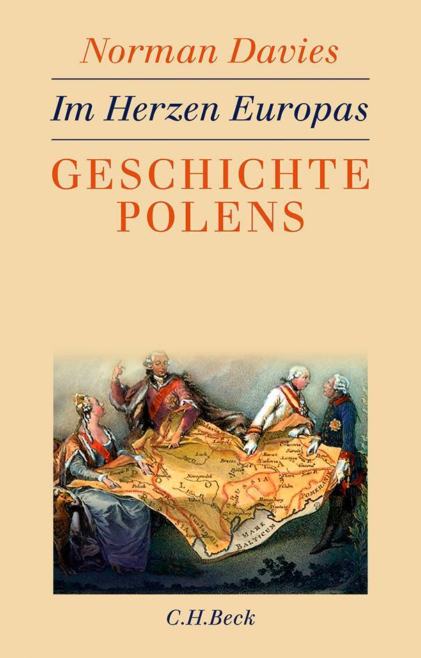 Cover: 9783406758584 | Im Herzen Europas | Geschichte Polens | Norman Davies | Taschenbuch