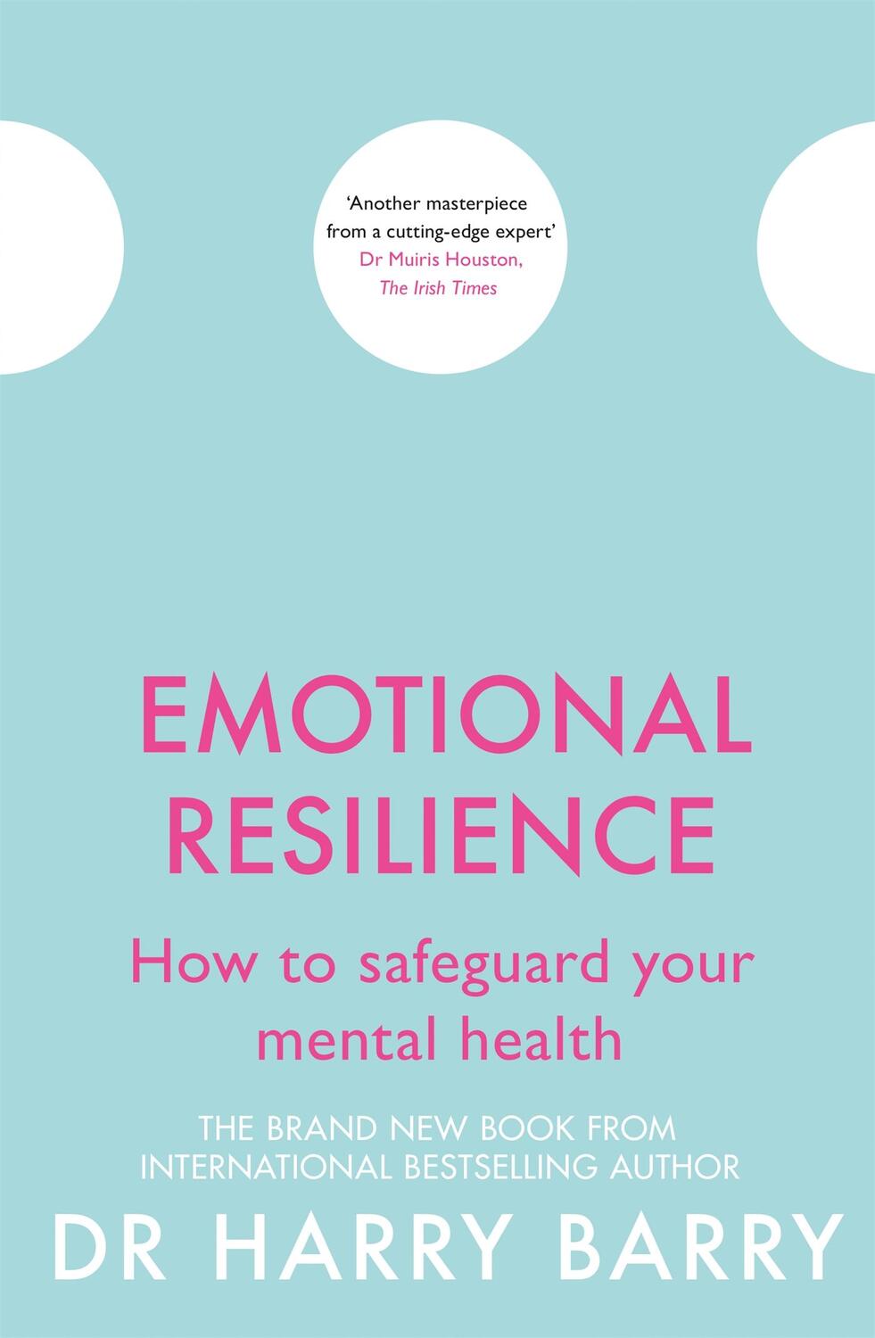 Cover: 9781409174578 | Emotional Resilience | How to safeguard your mental health | Barry