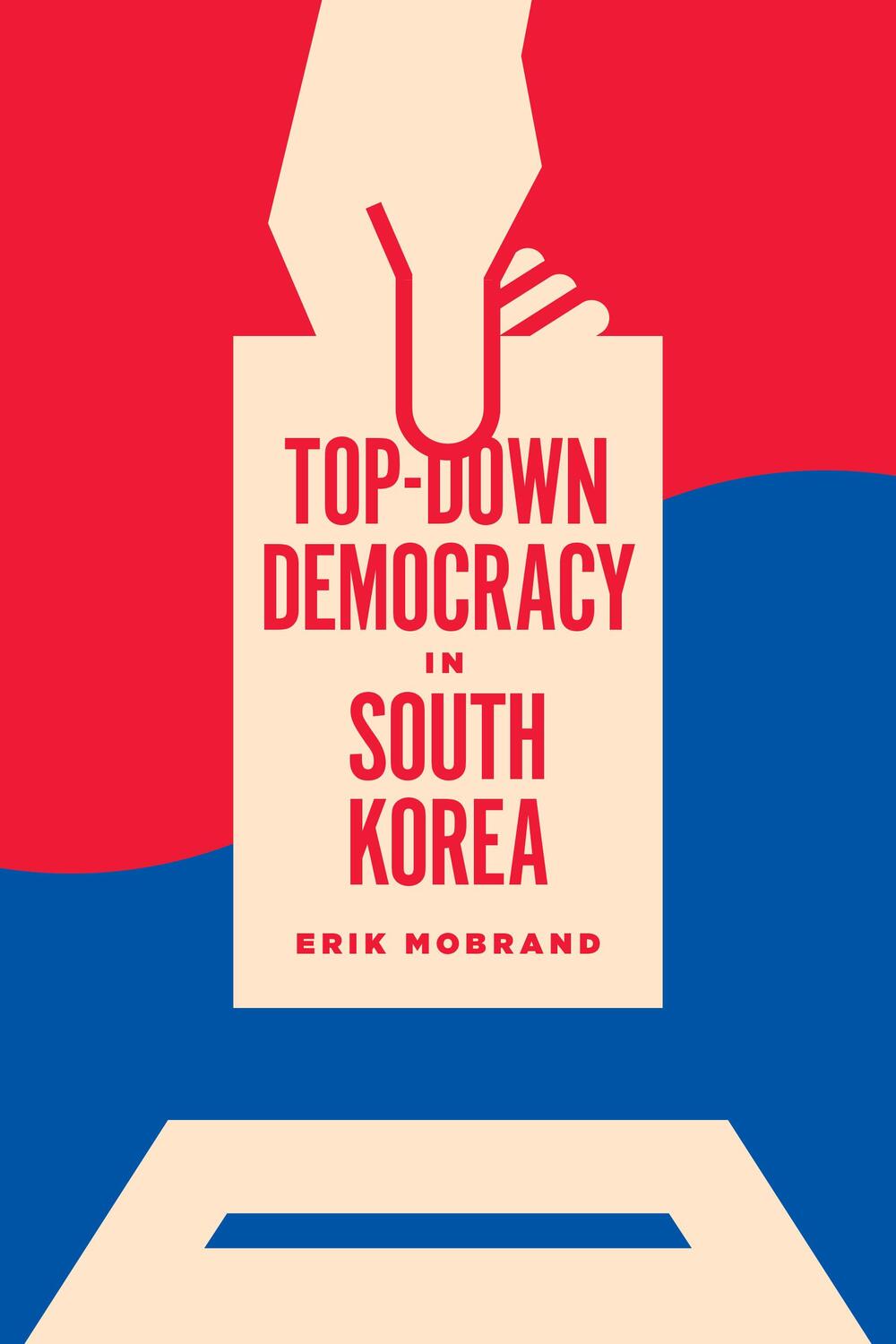 Cover: 9780295745473 | Top-Down Democracy in South Korea | Erik Mobrand | Taschenbuch | 2019