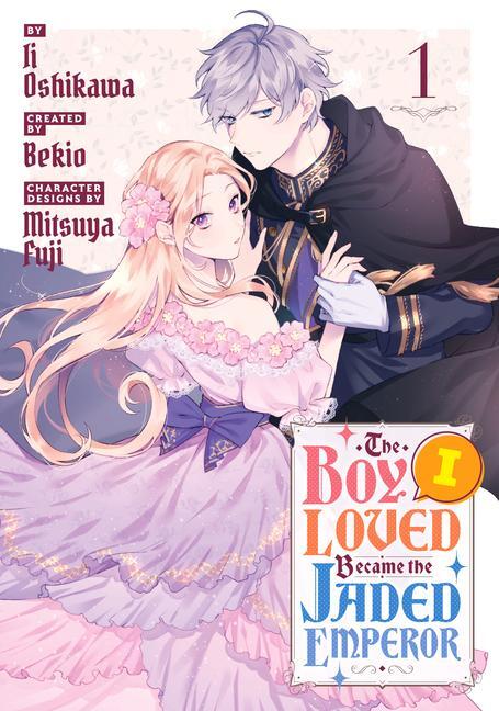 Cover: 9798888771778 | The Boy I Loved Became the Jaded Emperor 1 | Ii Oshikawa | Taschenbuch