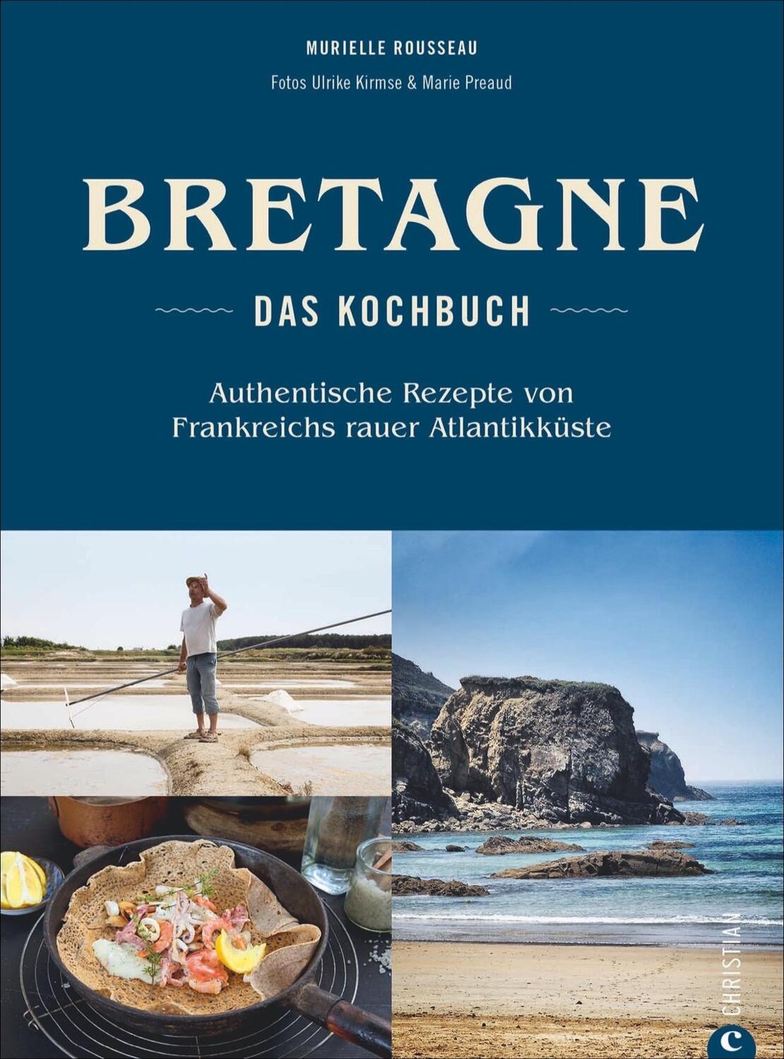 Cover: 9783959611343 | Bretagne - Das Kochbuch | Murielle Rousseau | Buch | 224 S. | Deutsch