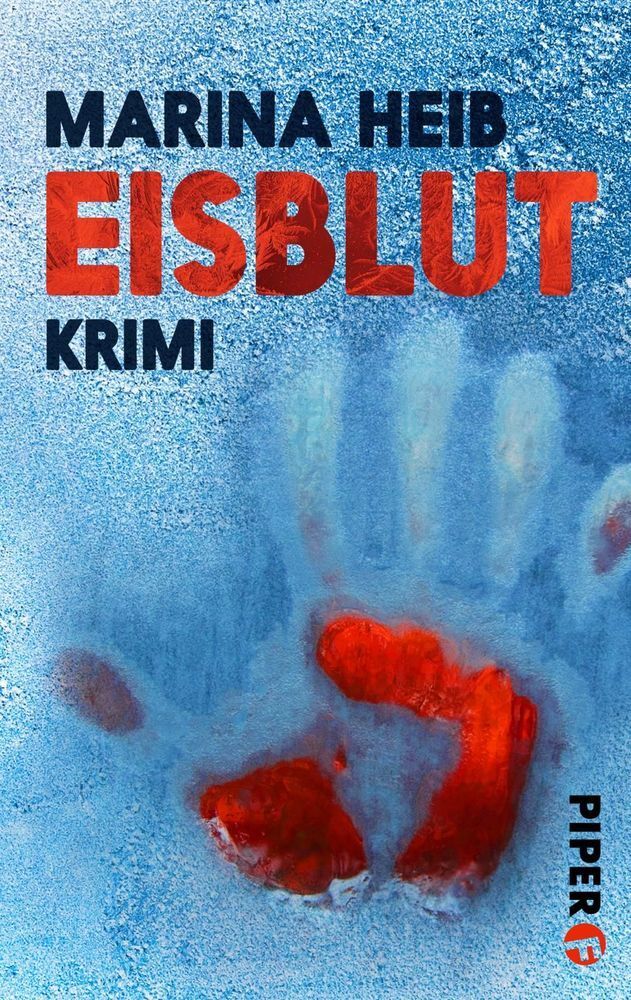 Cover: 9783492504157 | Eisblut | Kriminalroman | Marina Heib | Taschenbuch | 2020 | Piper