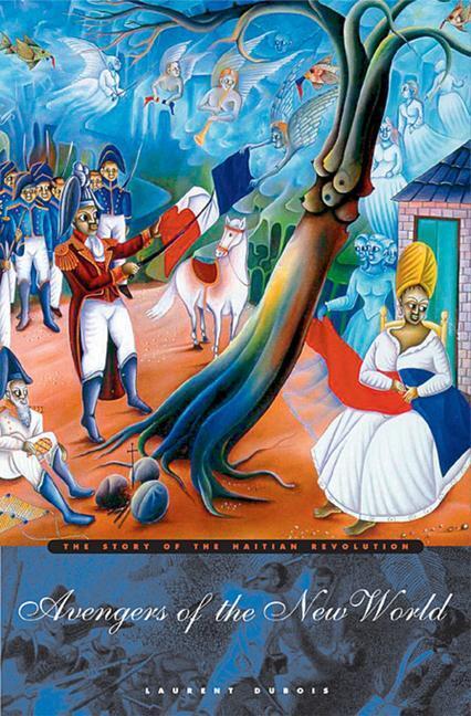 Cover: 9780674018266 | Avengers of the New World | The Story of the Haitian Revolution | Buch