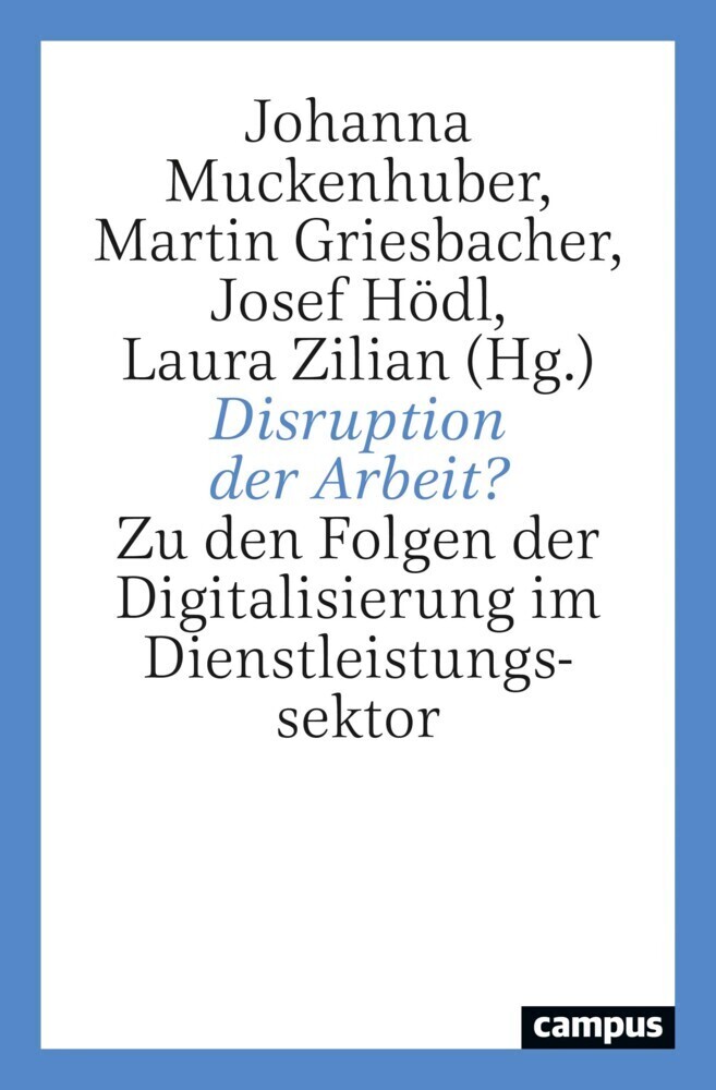 Cover: 9783593513348 | Disruption der Arbeit? | Martin Griesbacher (u. a.) | Taschenbuch