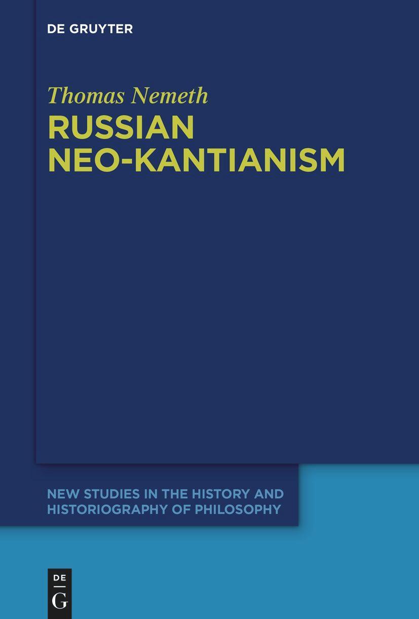 Cover: 9783111358291 | Russian Neo-Kantianism | Emergence, Dissemination, and Dissolution