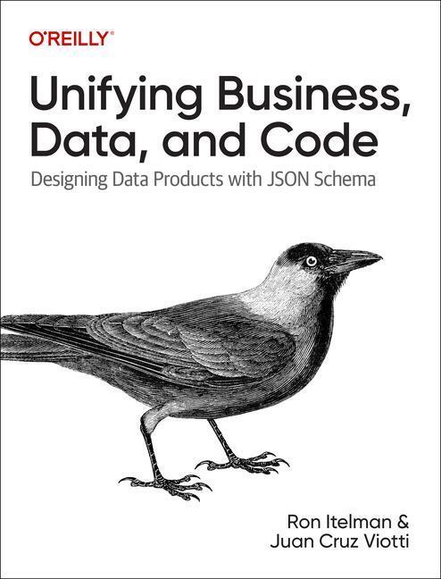 Cover: 9781098145002 | Unifying Business, Data, and Code | Ron Itelman (u. a.) | Taschenbuch