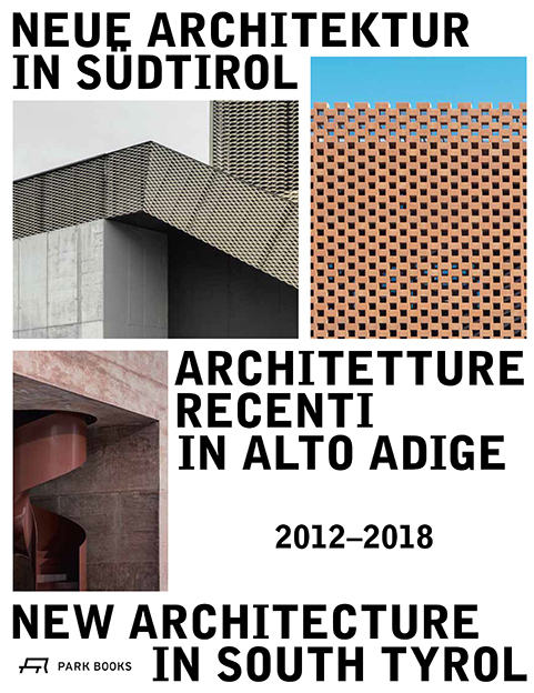 Cover: 9783038601296 | Neue Architektur in Südtirol 2012-2018. Architetture Recenti in...