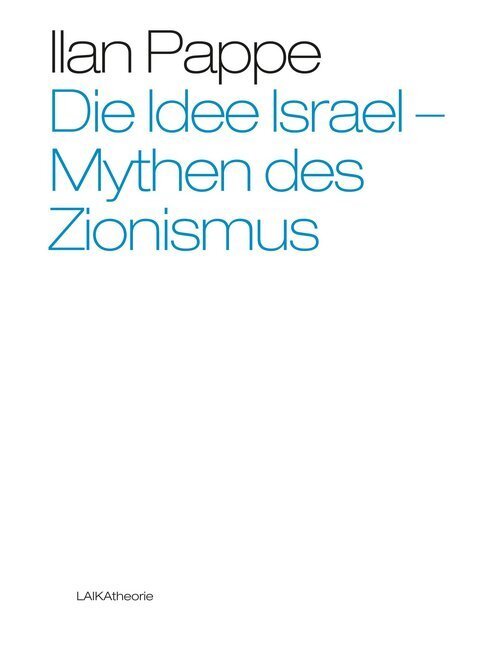 Die Idee Israel - Pappé, Ilan