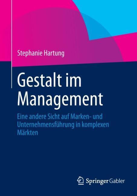 Cover: 9783642405280 | Gestalt im Management | Stephanie Hartung | Taschenbuch