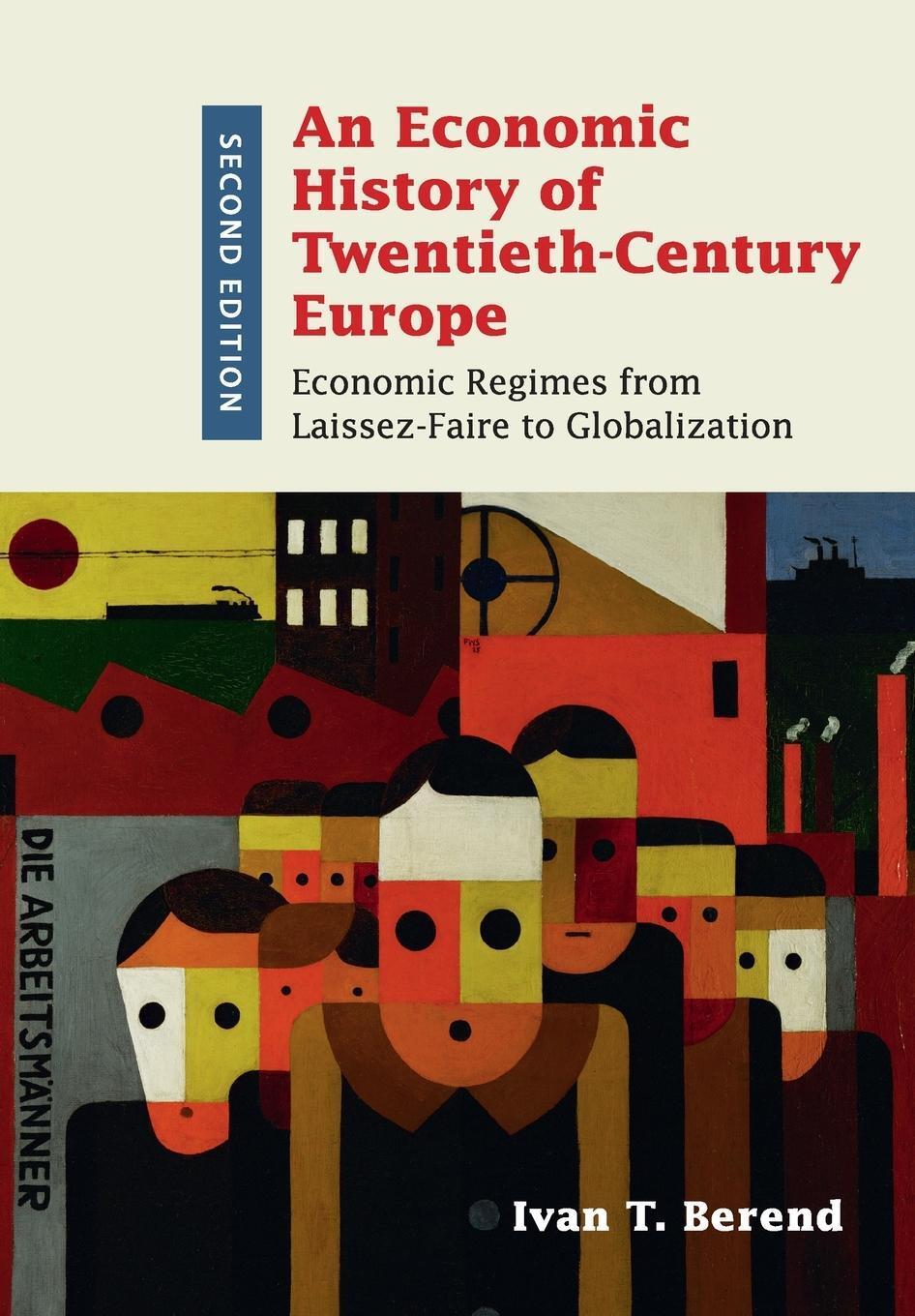 Cover: 9781316501856 | An Economic History of Twentieth-Century Europe | Ivan T. Berend