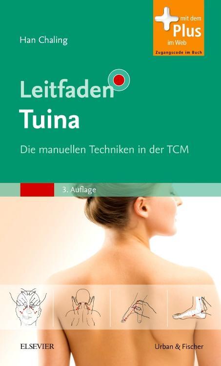 Cover: 9783437563621 | Leitfaden Tuina | Chaling Han | Buch | mit 50 Seiten online-Kapitel