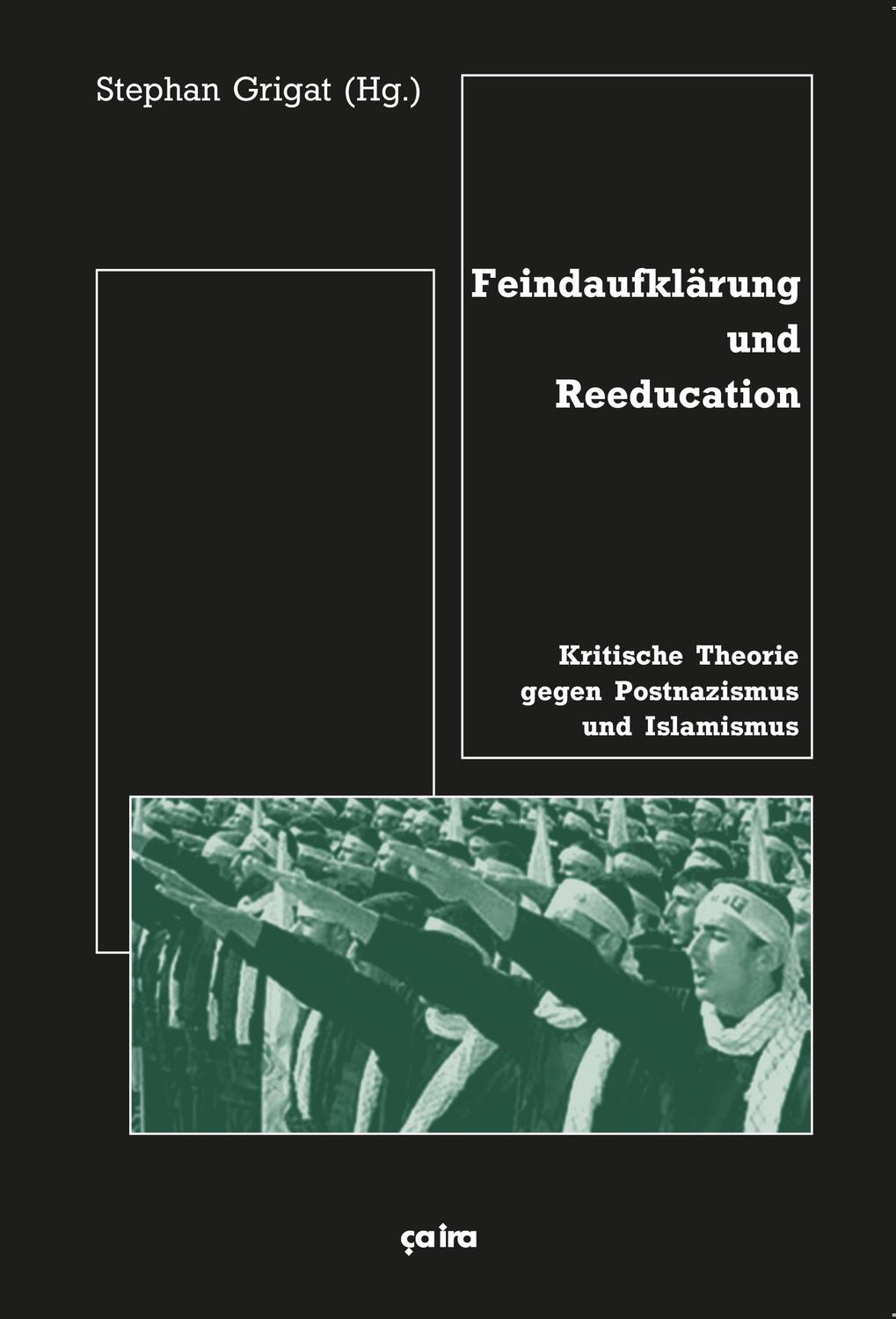 Cover: 9783924627935 | Feindaufklärung und Reeducation | Stephan Grigat | Buch | 316 S.