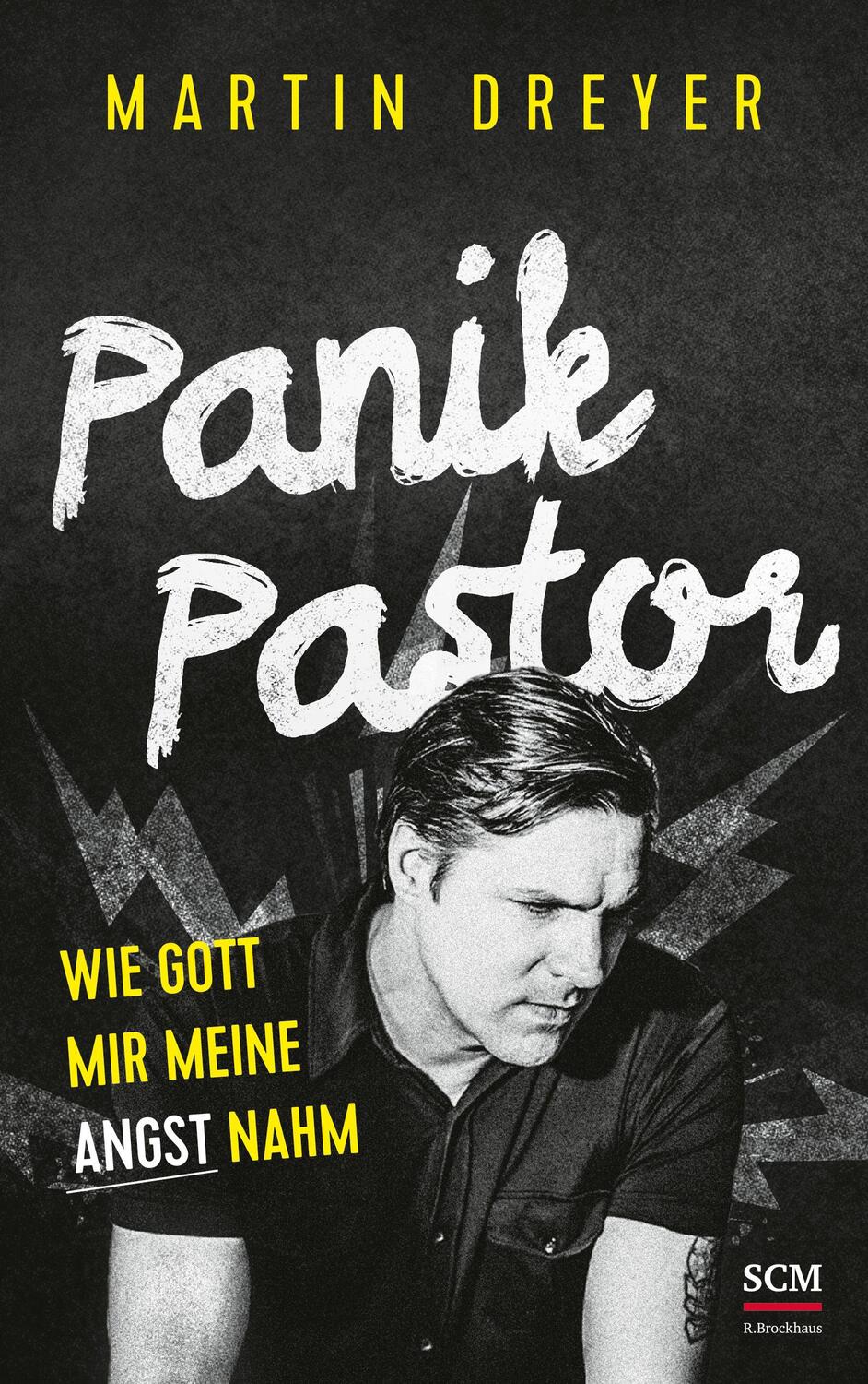Cover: 9783417269642 | Panik-Pastor | Wie Gott mir meine Angst nahm | Martin Dreyer | Buch