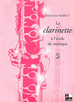 Cover: 9790230982993 | La clarinette à l'ecole de musique vol.3 | Jean-Louis Margo | Buch