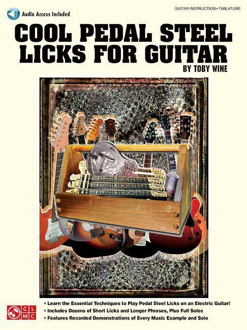Cover: 9781575605333 | Cool Pedal Steel Licks for Guitar Book/Online Audio | Toby Wine | Buch
