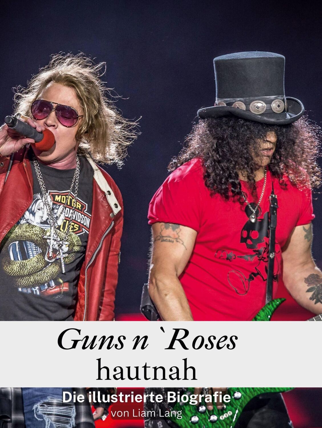 Cover: 9783759136114 | Guns n`Roses hautnah | Die illustrierte Biografie | Liam Lang | Buch