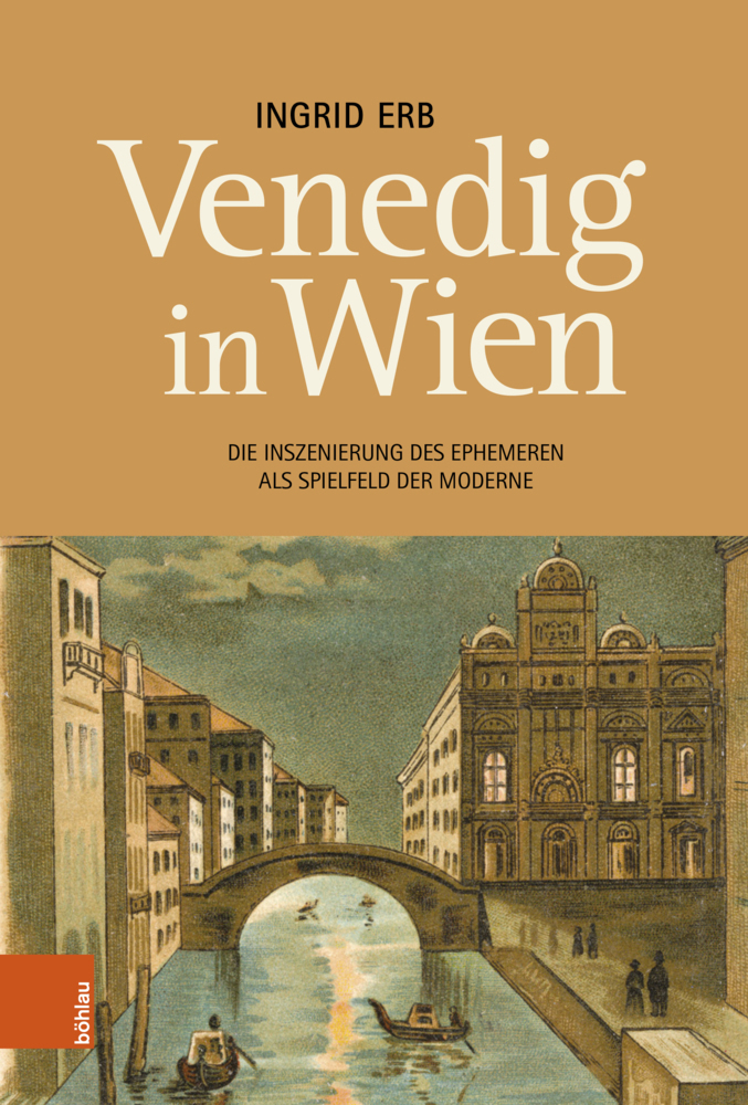 Cover: 9783205216575 | Venedig in Wien | Ingrid Erb | Taschenbuch | 216 S. | Deutsch | 2022