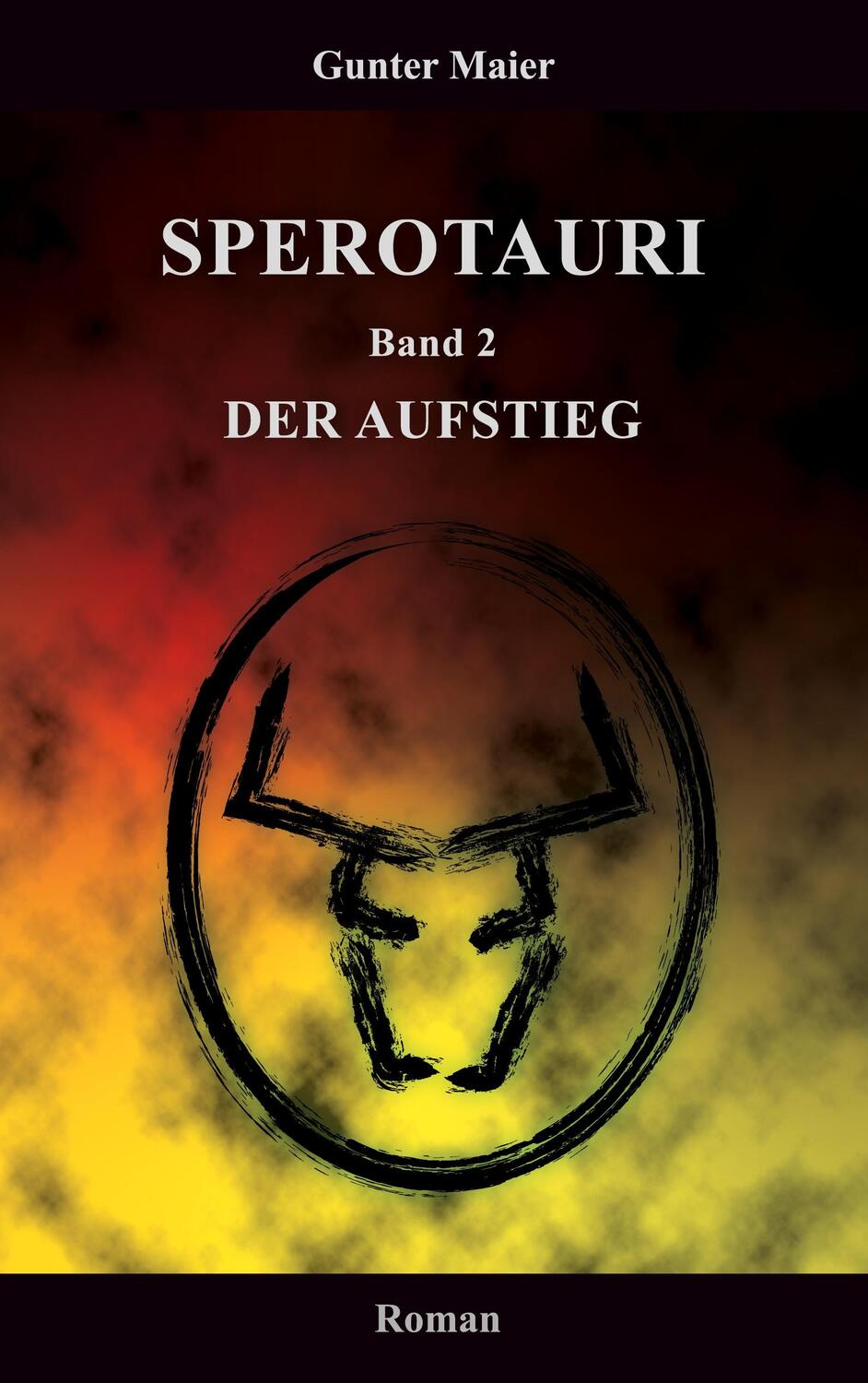 Cover: 9783755726487 | Sperotauri - Der Aufstieg | Band 2 | Gunter Maier | Taschenbuch | 2021