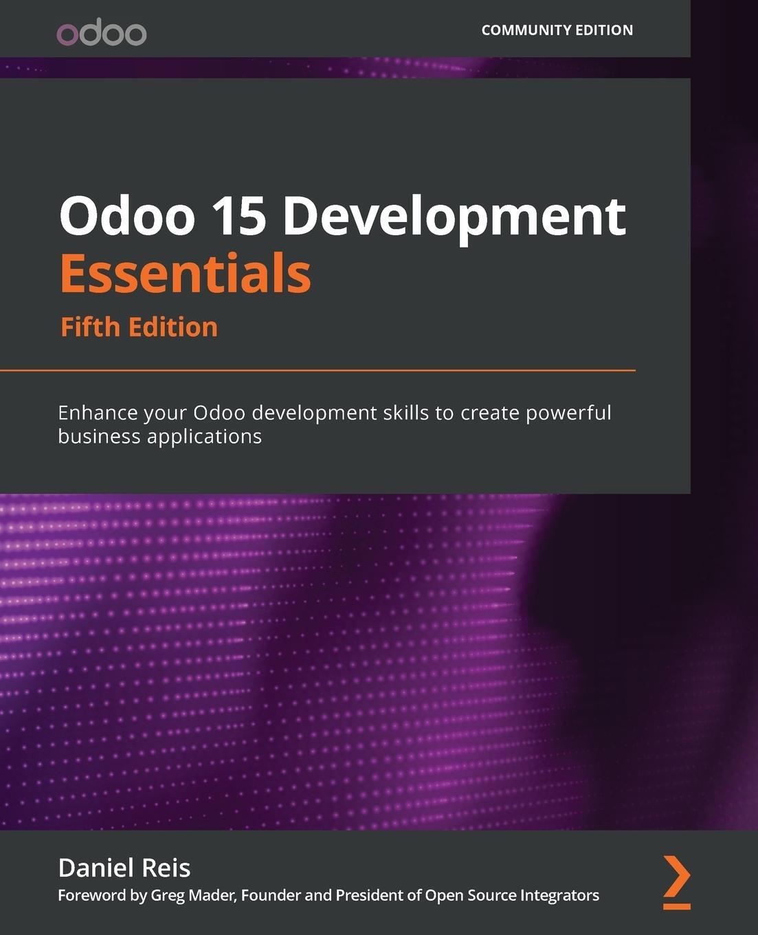 Cover: 9781800200067 | Odoo 15 Development Essentials - Fifth Edition | Daniel Reis | Buch