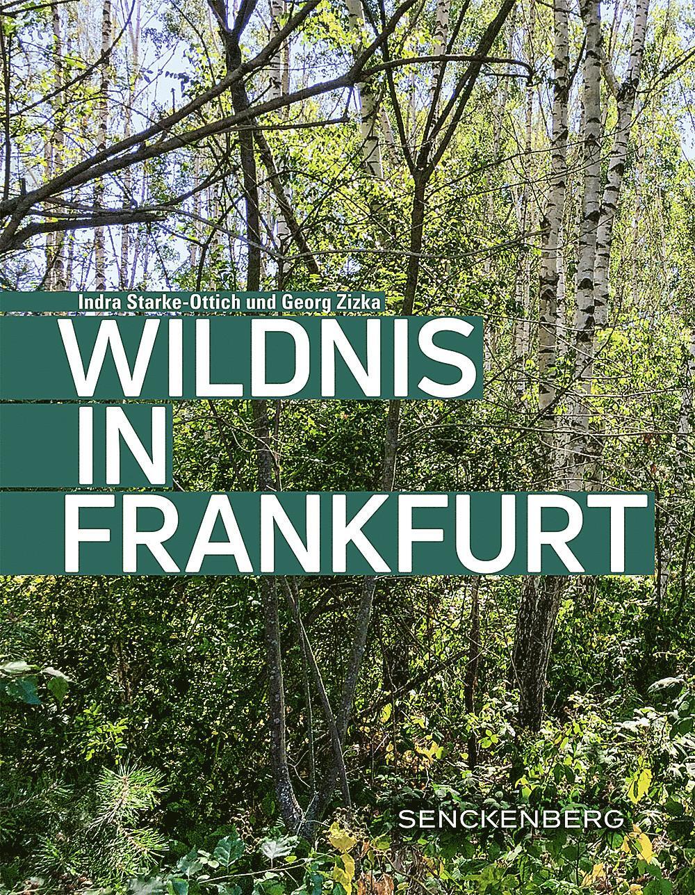 Cover: 9783510614226 | Wildnis in Frankfurt | Indra Starke-Ottich (u. a.) | Taschenbuch