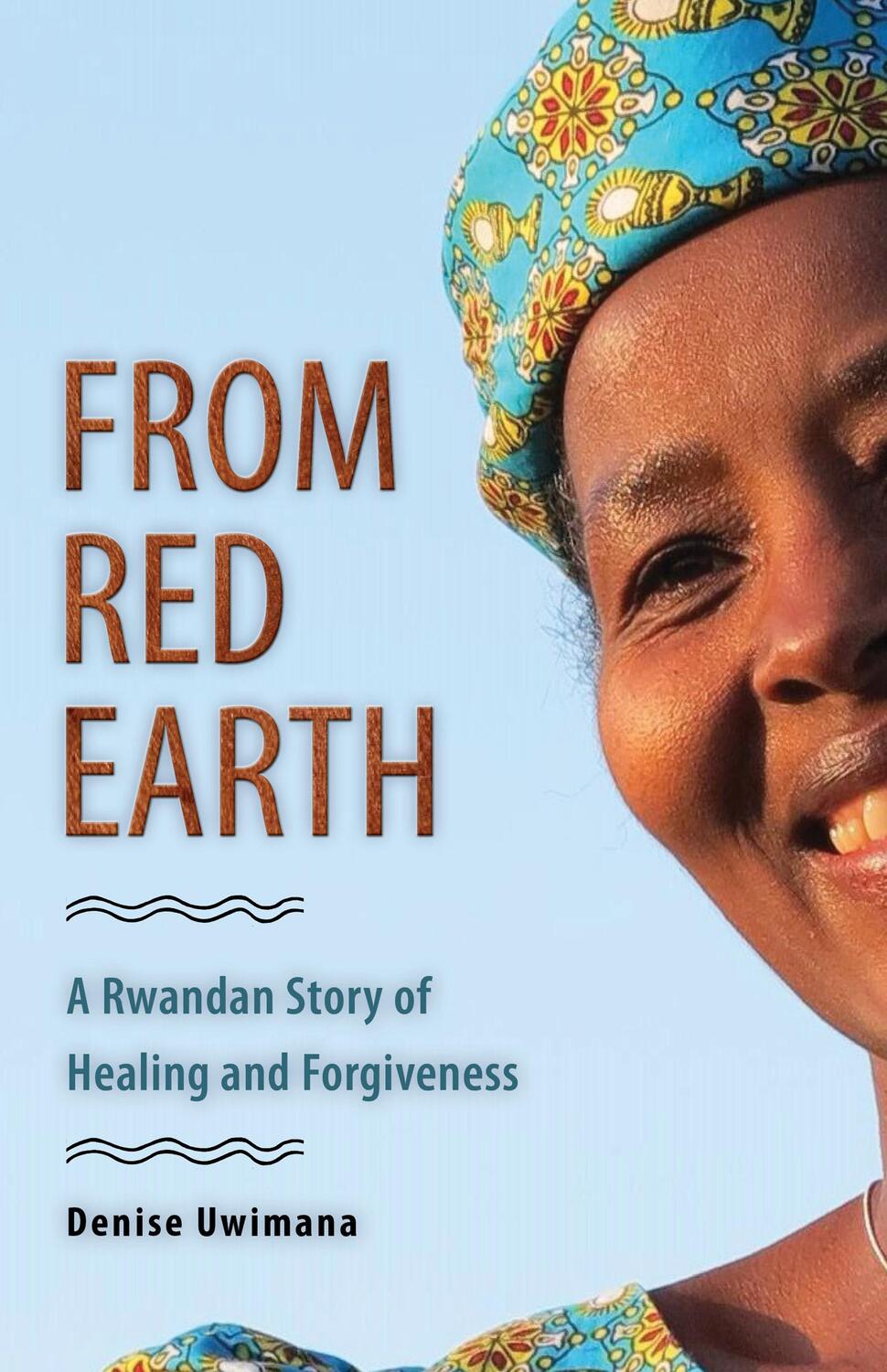 Cover: 9780874869842 | From Red Earth: A Rwandan Story of Healing and Forgiveness | Uwimana