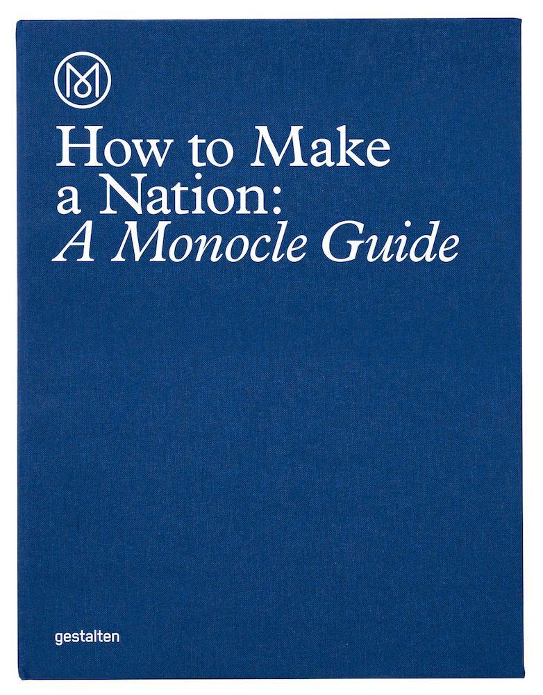 Cover: 9783899556483 | How to Make a Nation: A Monocle Guide | Buch | 340 S. | Englisch