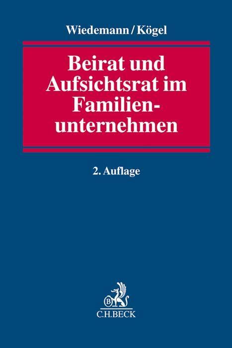 Cover: 9783406742613 | Beirat und Aufsichtsrat im Familienunternehmen | Wiedemann (u. a.)