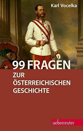 Cover: 9783991031796 | 99 Fragen zur österreichischen Geschichte | Karl Vocelka | Buch | 2023