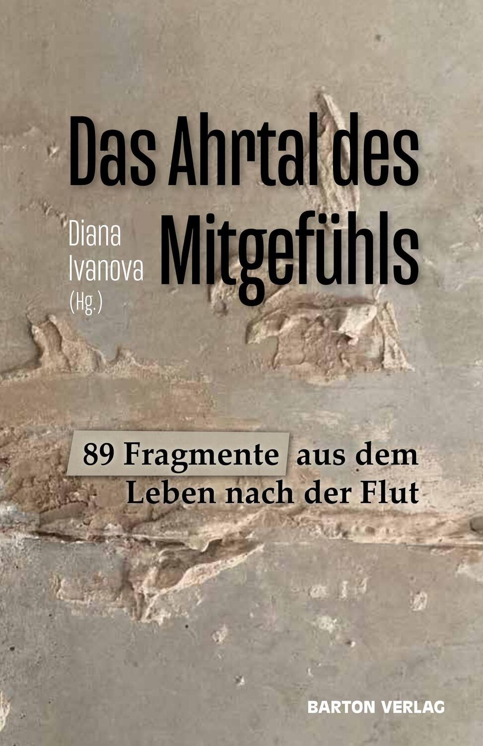 Cover: 9783934648661 | Das Ahrtal des Mitgefühls | 89 Fragmente aus dem Leben nach der Flut