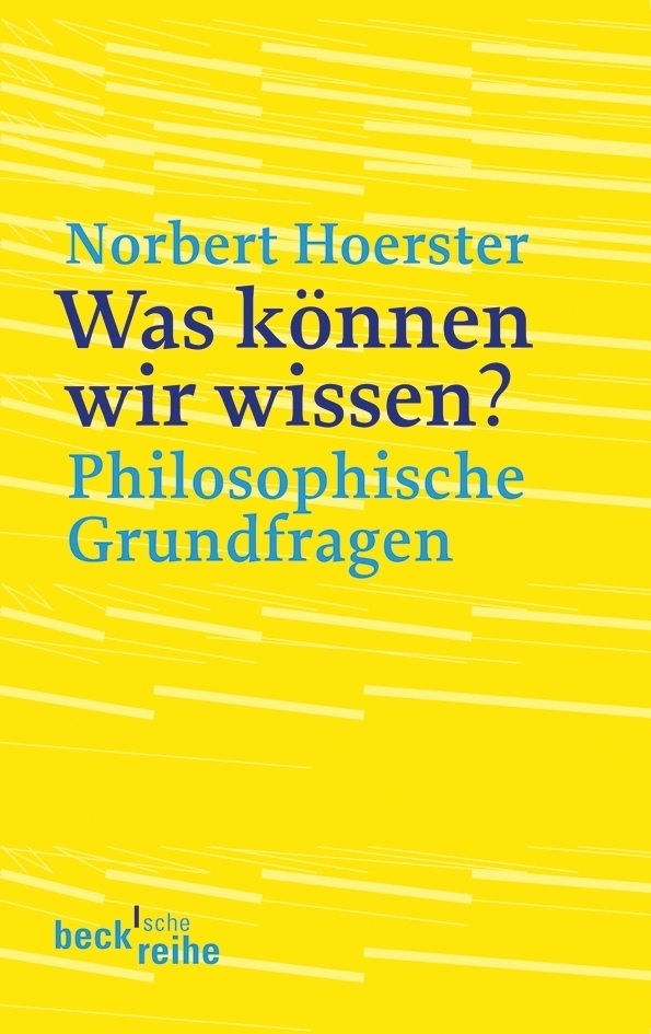 Cover: 9783406600944 | Was können wir wissen? | Philosophische Grundfragen | Norbert Hoerster