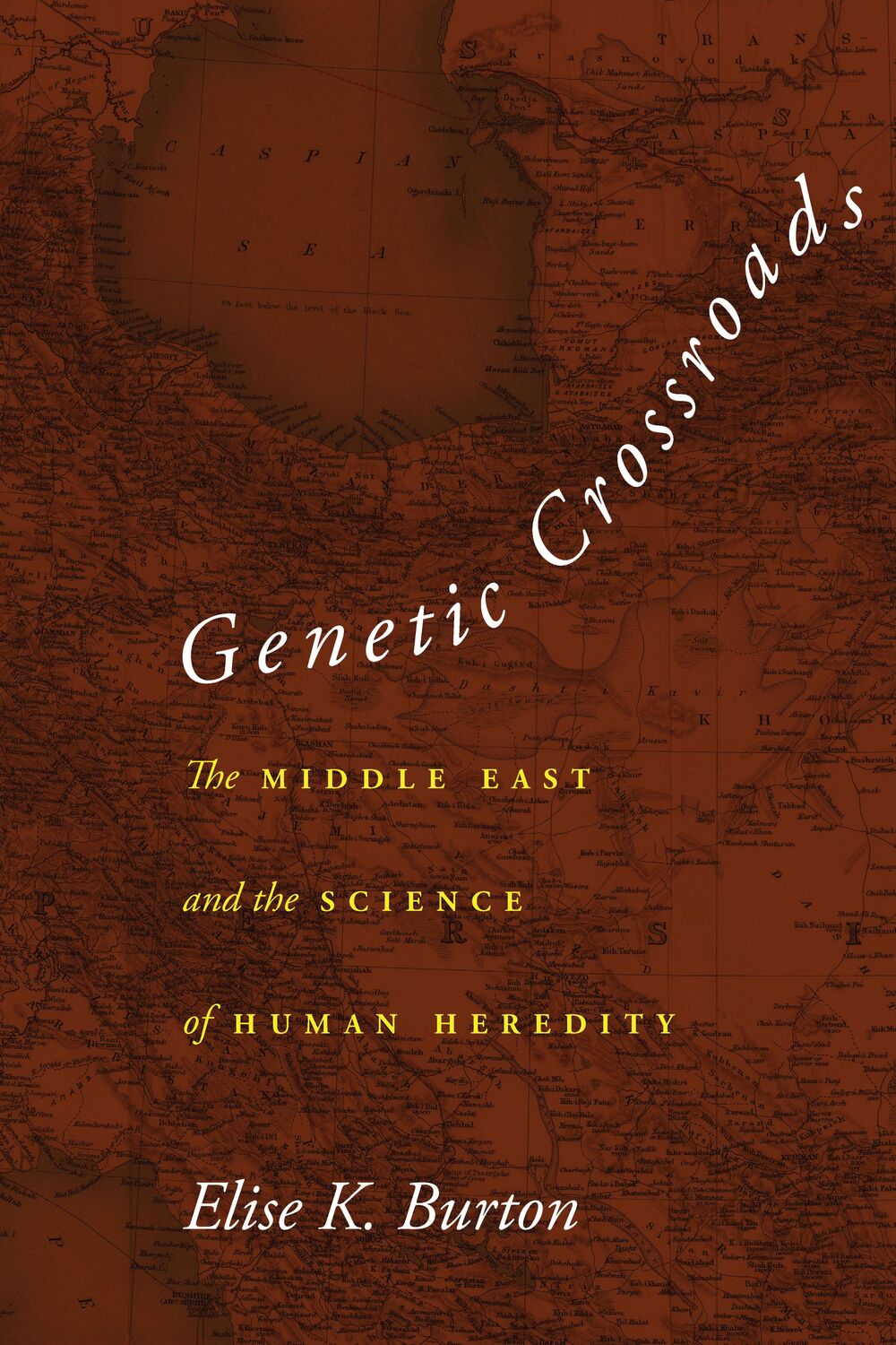 Cover: 9781503614567 | Genetic Crossroads | The Middle East and the Science of Human Heredity