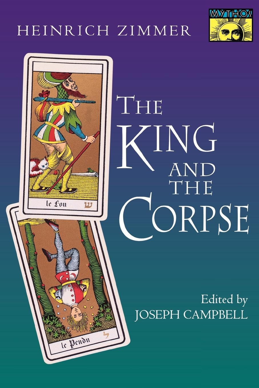 Cover: 9780691017761 | The King and the Corpse | Tales of the Soul's Conquest of Evil | Buch
