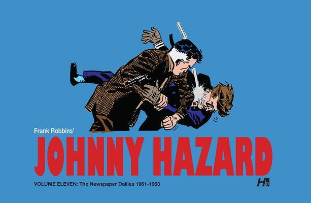 Cover: 9781613452905 | Johnny Hazard the Complete Dailies Volume 11: 1961-1963 | Robbins