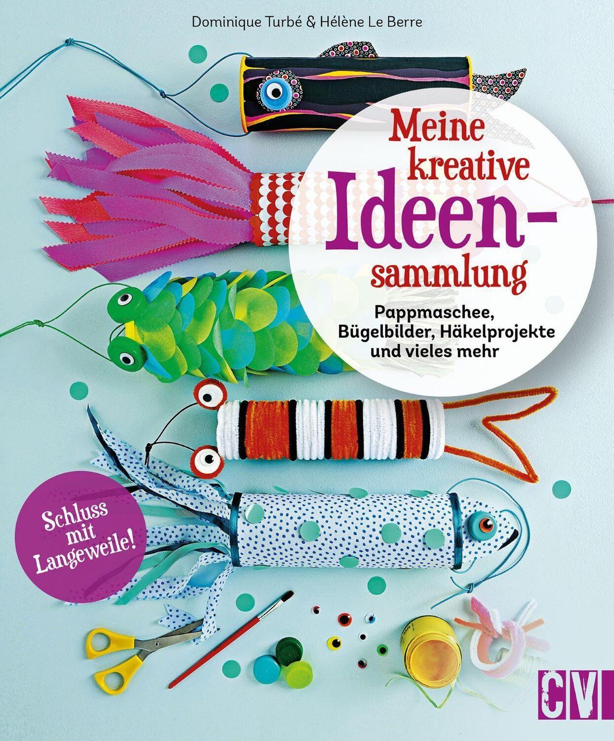 Cover: 9783841102553 | Meine kreative Ideensammlung | Dominique Turbé (u. a.) | Taschenbuch
