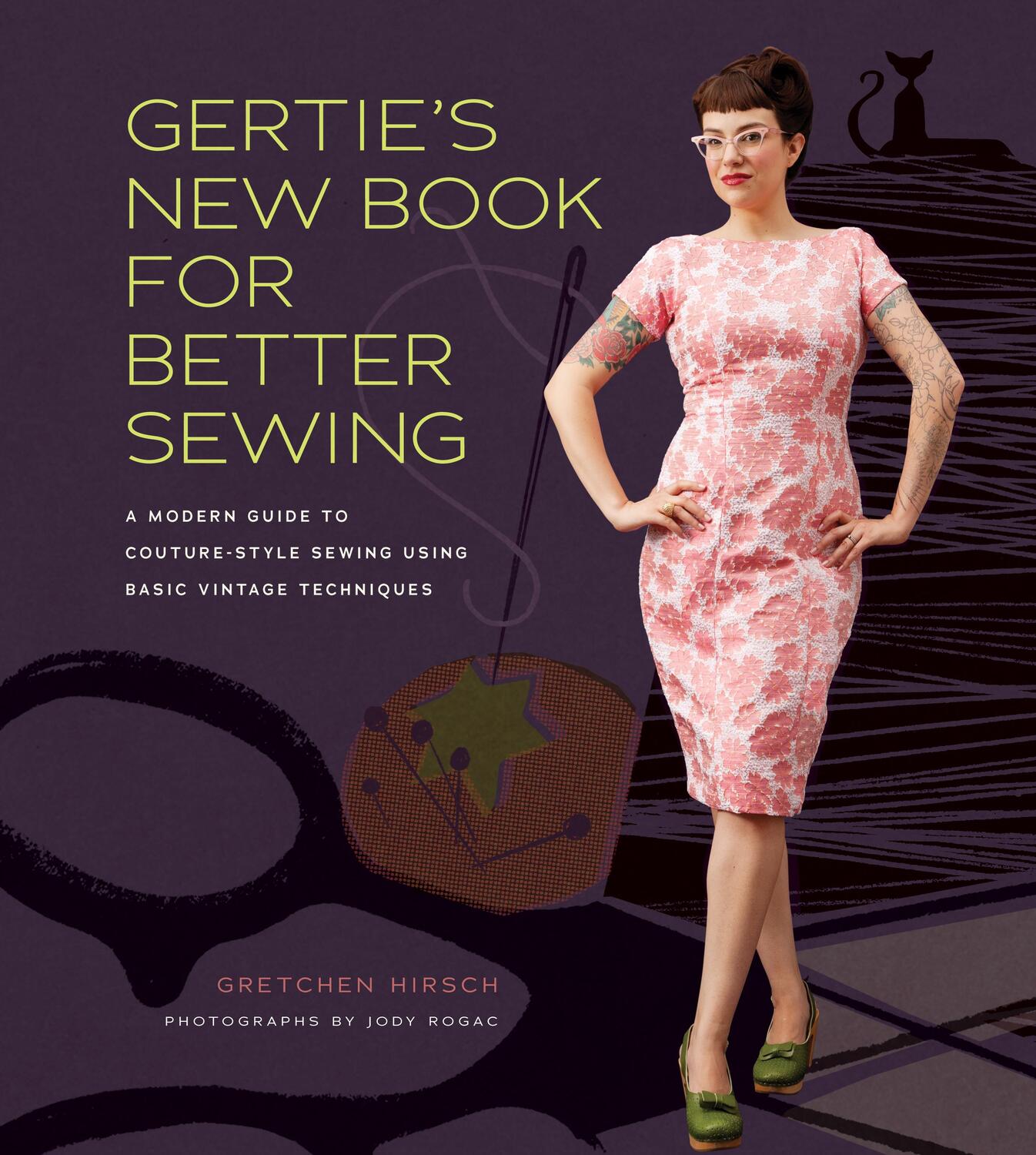 Cover: 9781584799917 | Gertie's New Book for Better Sewing | Gretchen Hirsch | Buch | 2012