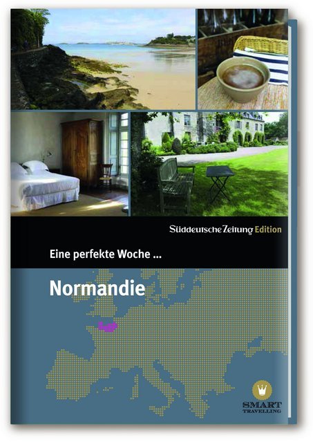 Cover: 9783864973420 | Eine perfekte Woche... in der Normandie | Smart Travelling print UG