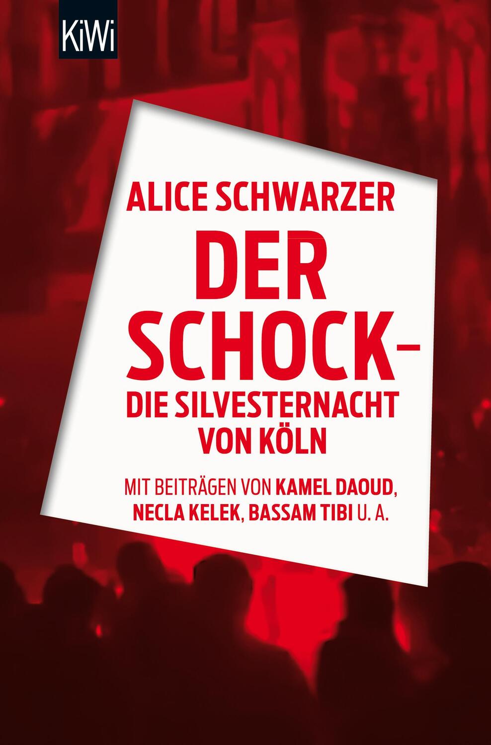Cover: 9783462049992 | Der Schock - die Silvesternacht in Köln | Alice Schwarzer | Buch